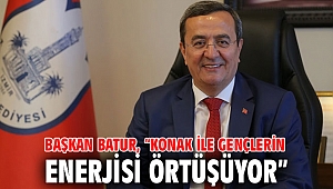 Başkan Batur, “Konak ile gençlerin enerjisi örtüşüyor”
