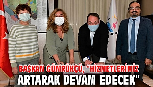 Başkan Gümrükçü, “Hizmetlerimiz artarak devam edecek”