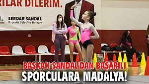Başkan Sandal'dan başarılı sporculara madalya!