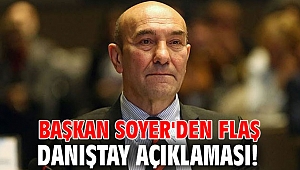 Başkan Soyer'den flaş Danıştay açıklaması!