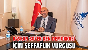Başkan Soyer’den şeffaflık vurgusu