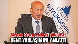 Başkan Soyer İzmir’in döngüsel kent yaklaşımını anlattı