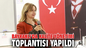 Bayraklı'da kalite yönetimi toplantısı yapıldı