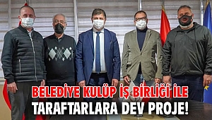 Belediye Kulüp İş Birliği ile Taraftarlara Dev Proje!