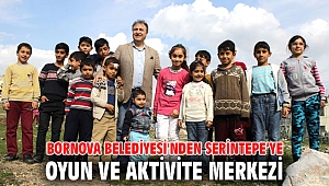 Bornova Belediyesi'nden Serintepe’ye Oyun ve Aktivite Merkezi
