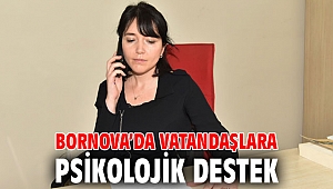 Bornova Belediyesi’nden vatandaşlara psikolojik destek