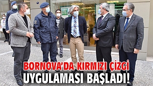 Bornova’da kırmızı çizgi uygulaması başladı!