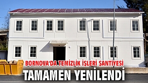 Bornova'da Temizlik İşleri Şantiyesi tamamen yenilendi