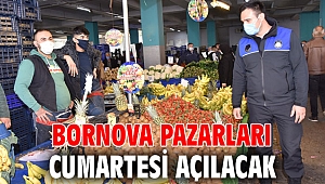 Bornova pazarları Cumartesi açılacak