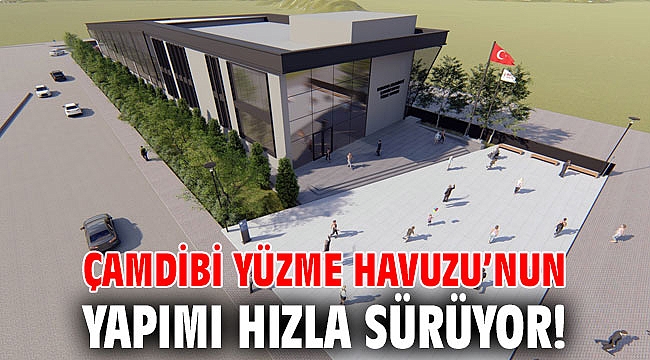 Çamdibi Yüzme Havuzu’nun yapımı hızla sürüyor!