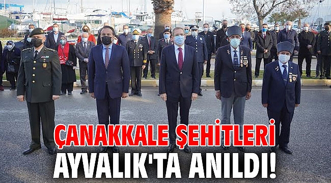 Çanakkale Şehitleri Ayvalık'ta anıldı!