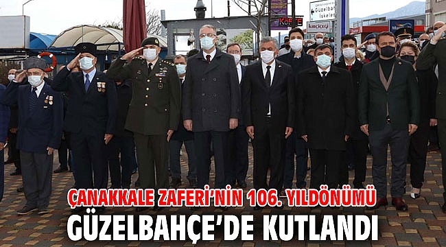 Çanakkale Zaferi’nin 106. yıldönümü Güzelbahçe’de Kutlandı