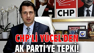 CHP'li Yücel'den AK Parti'ye tepki! 'Kendi girdabının dibine doğru batıyor'