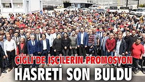 Çiğli’de İşçilerin Promosyon Hasreti Son buldu