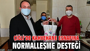 Çiğli’de Kahvehane Esnafına Normalleşme Desteği