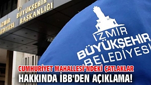Cumhuriyet Mahallesi’ndeki çatlaklar hakkında İBB'den açıklama!