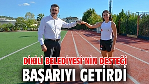 Dikili Belediyesi’nin Desteği Başarıyı Getirdi