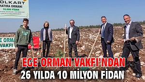 Ege Orman Vakfı, fidan dikmeye devam ediyor!