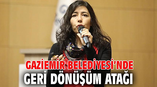 Gaziemir Belediyesi’nde geri dönüşüm atağı