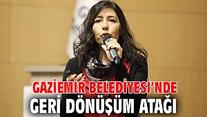 Gaziemir Belediyesi’nde geri dönüşüm atağı