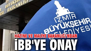 Hazine’den İzmir Büyükşehir Belediyesi’ne onay