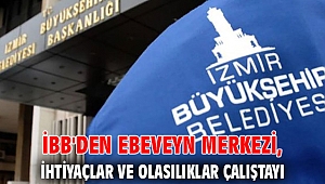İBB'den Ebeveyn Merkezi, İhtiyaçlar ve Olasılıklar Çalıştayı
