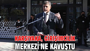 Karşıyaka Belediyesi Girişimcilik Merkezi'ni açtı
