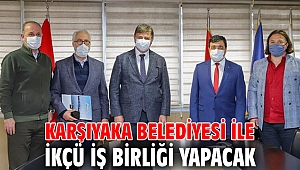 Karşıyaka Belediyesi ile İKÇÜ İş Birliği Yapacak 