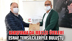 Karşıyaka'da meclis üyeleri esnaf temsilcileriyle buluştu