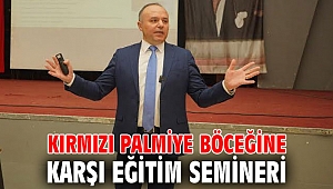 Kırmızı palmiye böceğine karşı eğitim semineri