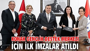 Konak Gençlik Destek Merkezi için ilk imzalar atıldı