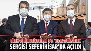 Türk Cumhuriyetleri 30. Yıl bağımsızlık sergisi Seferihisar’da açıldı