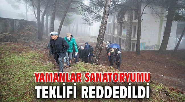Yamanlar Sanatoryumu teklifi reddedildi
