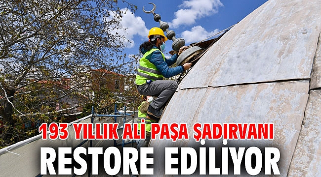 193 yıllık Ali Paşa Şadırvanı restore ediliyor
