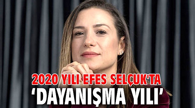 2020 yılı Efes Selçuk'ta 'dayanışma yılı'