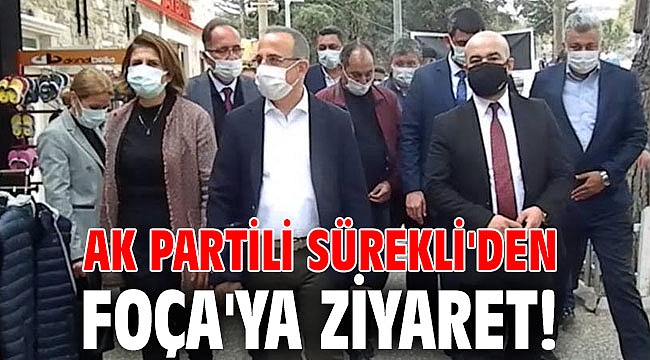 AK Partili Sürekli'den Foça'ya ziyaret!