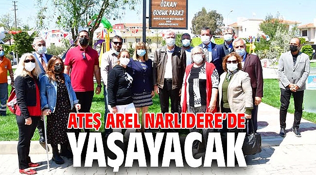 Ateş Arel Narlıdere'de yaşayacak