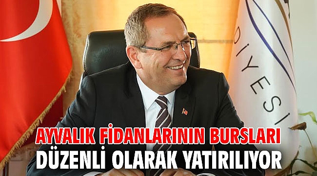 Ayvalık fidanlarının bursları düzenli olarak yatırılıyor