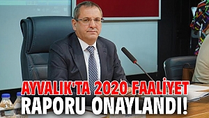 Ayvalık'ta 2020 faaliyet raporu onaylandı!