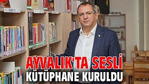 Ayvalık'ta sesli kütüphane kuruldu