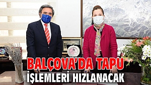 Balçova’da Tapu İşlemleri Hızlanacak