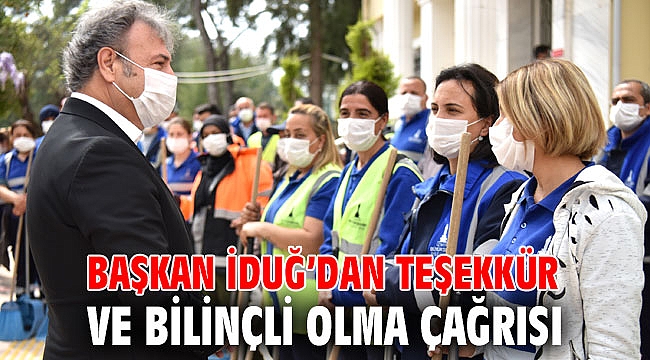 Başkan İduğ’dan teşekkür ve bilinçli olma çağrısı