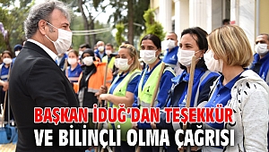 Başkan İduğ’dan teşekkür ve bilinçli olma çağrısı