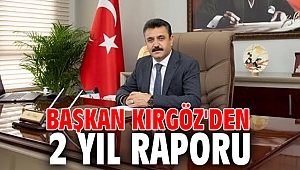 Başkan Kırgöz'den 2 Yıl Raporu