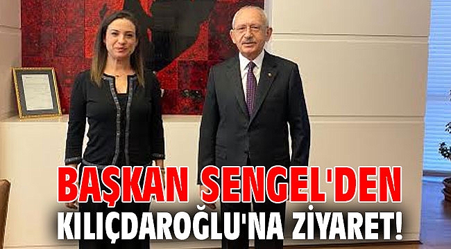 Başkan Sengel'den Kılıçdaroğlu'na ziyaret!