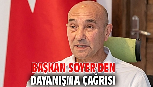 Başkan Soyer'den dayanışma çağrısı