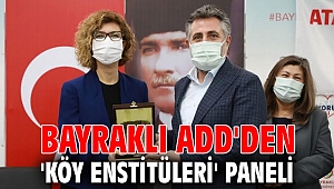 Bayraklı ADD'den 'Köy enstitüleri' paneli