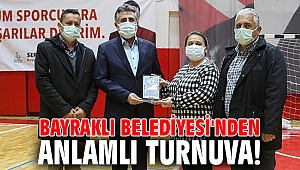 Bayraklı Belediyesi'nden anlamlı turnuva!