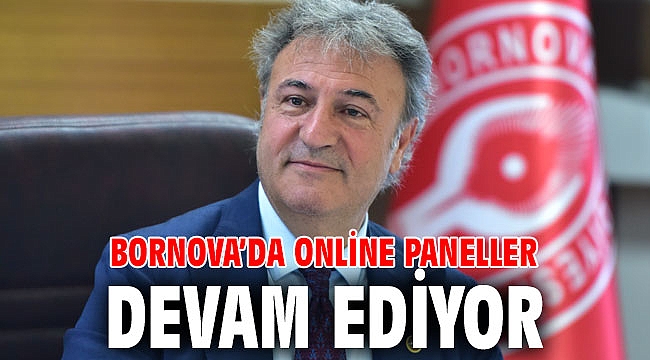 Bornova Belediyesi'nde online paneller devam ediyor