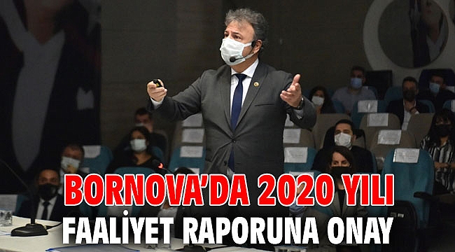 Bornova’da 2020 yılı faaliyet raporuna onay